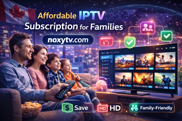 Affordable IPTV Subscription for Families