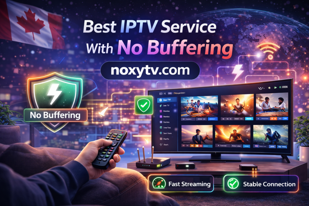 Best IPTV Service With No Buffering