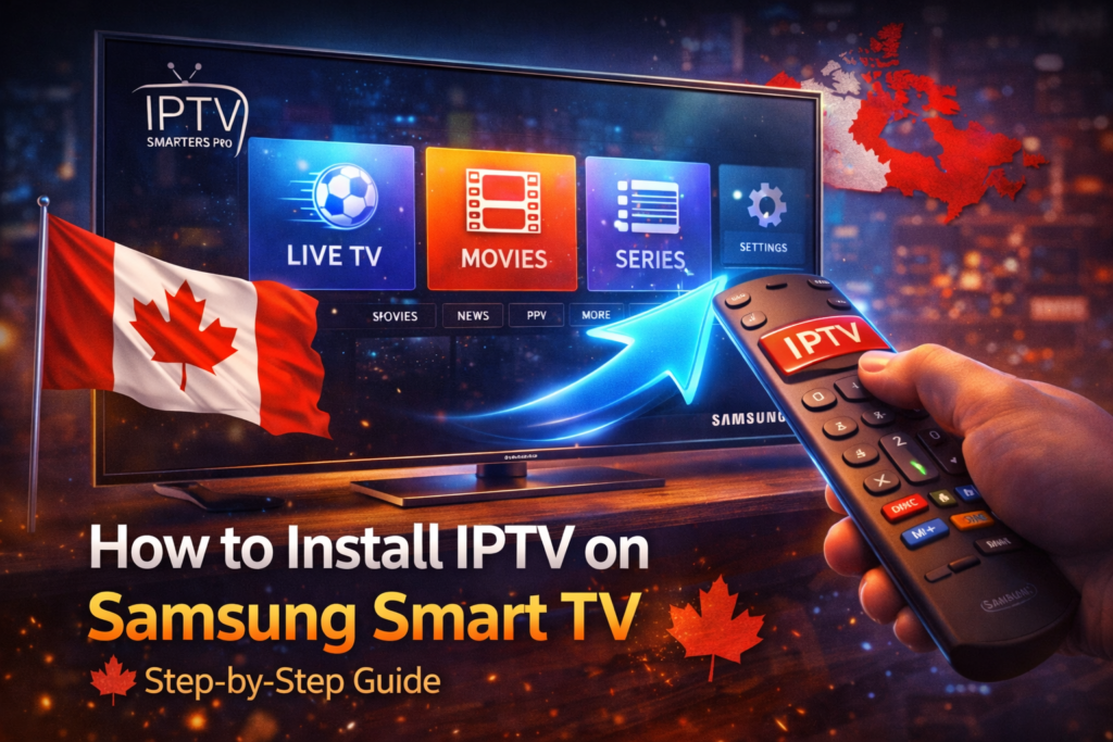 How to Install IPTV on Samsung Smart TV