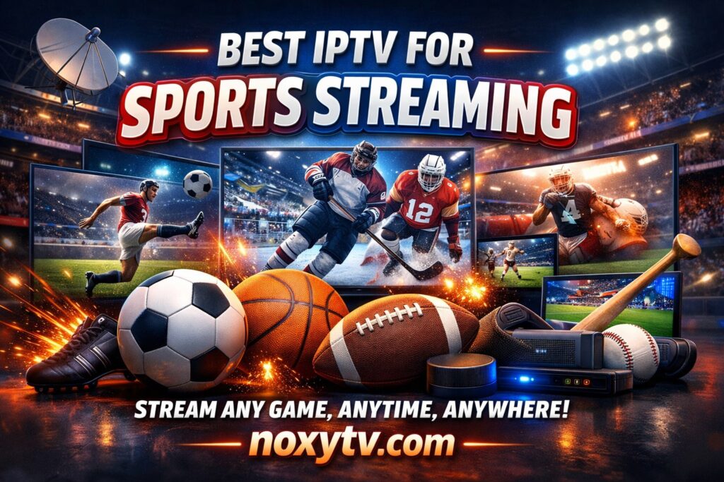 best-iptv-for-sports-streaming-noxytv