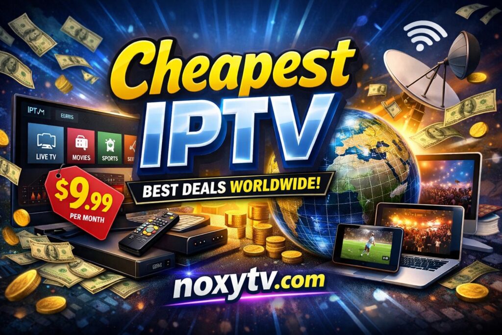 cheapest-iptv-2026-noxytv-deals