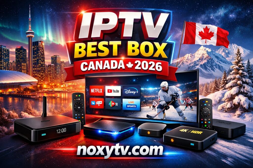 IPTV best box Canada 2026 with streaming apps Netflix YouTube Disney on display