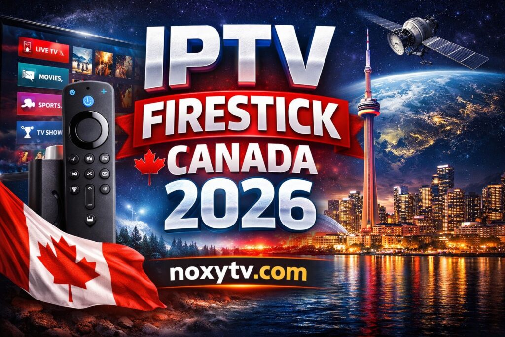 iptv-firestick-canada-2026-noxytv