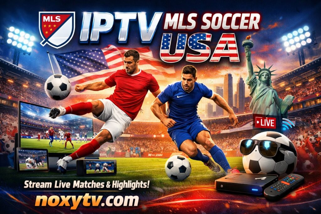 iptv-mls-soccer-usa-noxytv-live-streaming